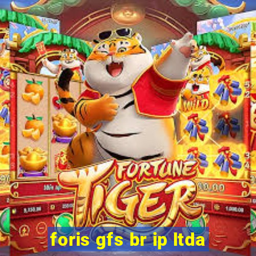 foris gfs br ip ltda